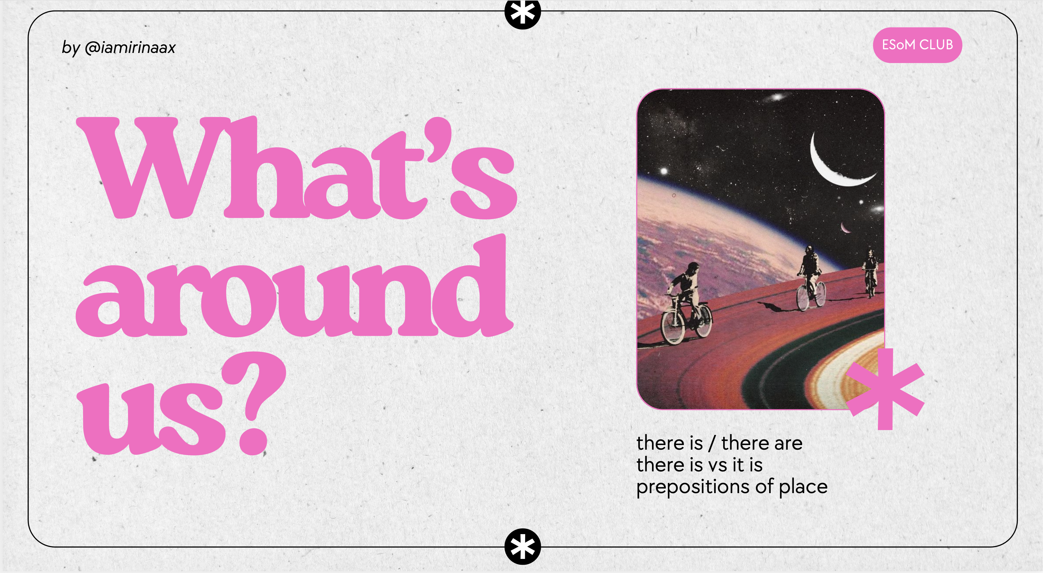 Урок 11 – What's around us? (there is / there are, there is vs it is, prepositions of place)